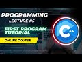 "C++ Programming Lecture 5 | Hello World Program Tutorial for Beginners"