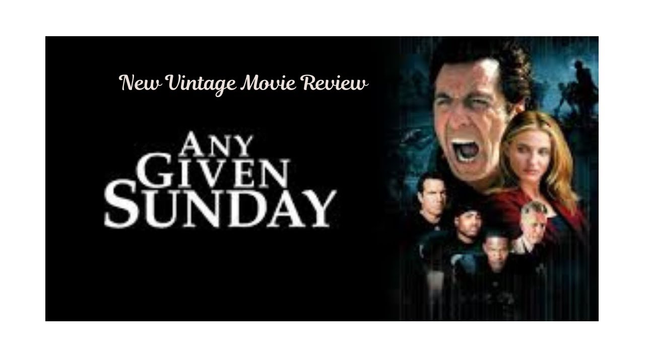 Any Given Sunday Movie Review | New Vintage Entertainment