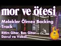MOR VE ÖTESİ MELEKLER ÖLMEZ GİTAR BACKING TRACK