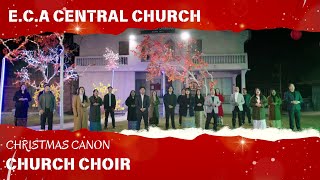 Christmas Canon  Church Choir  Eca Central Church