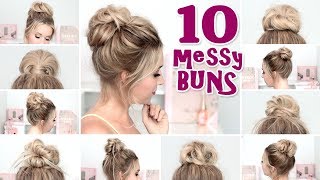 10 MESSY BUN hairstyles for back to school, party, everyday  Quick and easy hair tutorial