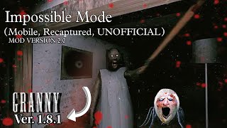 Granny 1.8.1 Impossible Mode (Mobile, Recaptured, UN) - Custom Mod 2.0 | AS ActionMode