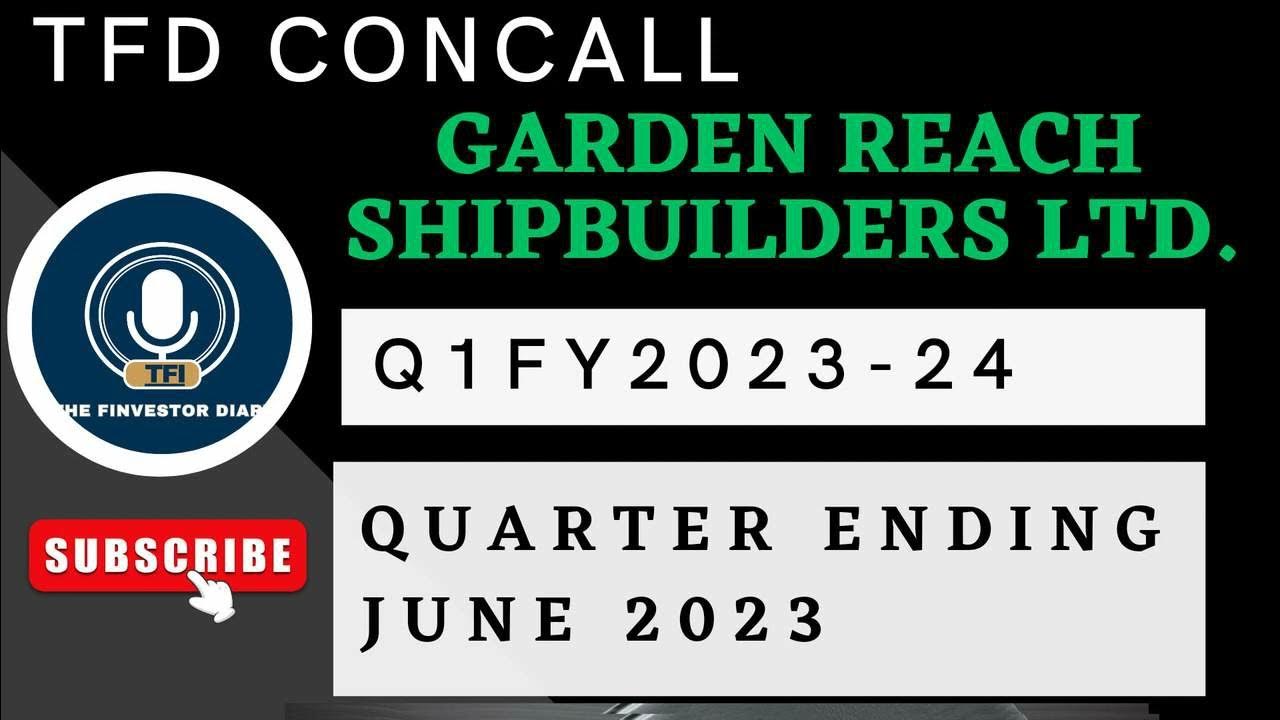 Garden Reach Shipbuilders Ltd Investors Concall Q1 FY202324 