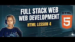 Full Stack Web Development Html Lesson 4