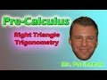 Pre-Calculus: Right Triangle Trigonometry