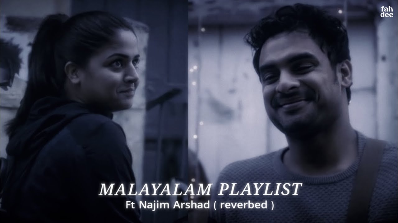 malayalam playlist ( reverbed )