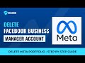 How to Delete Facebook Business Manager Account Step by Step Guide | Delete Meta Portfolio | NESARK