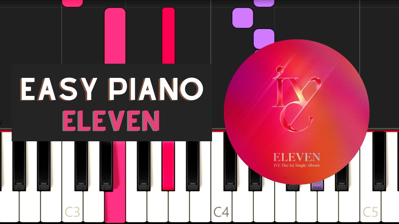 Eleven (EASY Piano Tutorial) - IVE - YouTube