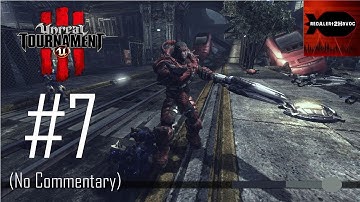 Unreal Tournament 3 - Campaign Playthrough Part 7 (No commentary, Act 3, Mission 16, 17, 18)
