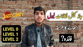 What Is Jazzcash Account Level | How To Increase Jazzcash Account Level And Transaction Limit