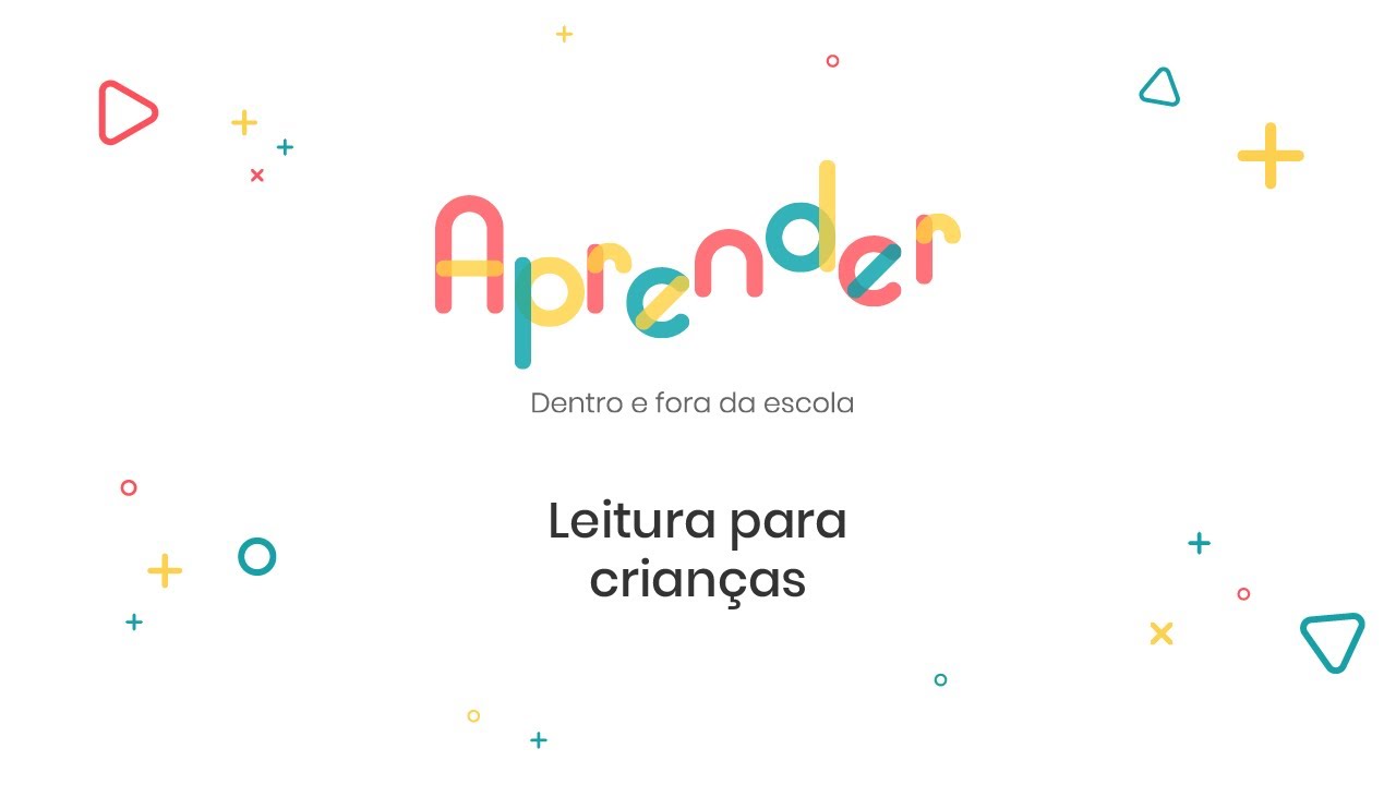 Aprender: Dentro e fora da escola - Leitura para Criança