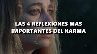 Las 4 REFLEXIONES mas importantes del KARMA... Reflexiones de la vida