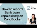 Topic- 78. How to record Bank Loan repaid entry on ZohoBooks #CloudAccounting #Best #AmzineInstitute