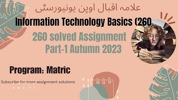 260 Solved Assignment Autumn 2023|| Part-1 ||Information Technology Basics (260) || Matric