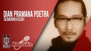 Dian Pramana Poetra - Semurni Kasih ( Karaoke Video)
