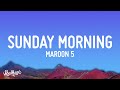 Maroon 5 - Sunday Morning (Lyrics)