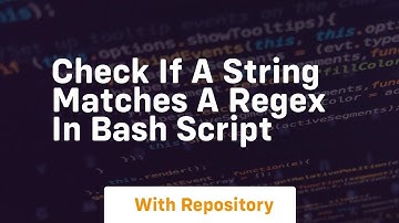check if a string matches a regex in bash script