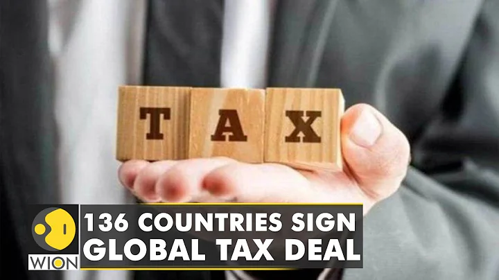 Major reform of the Global Tax System  |Latest World English News |WION News - DayDayNews