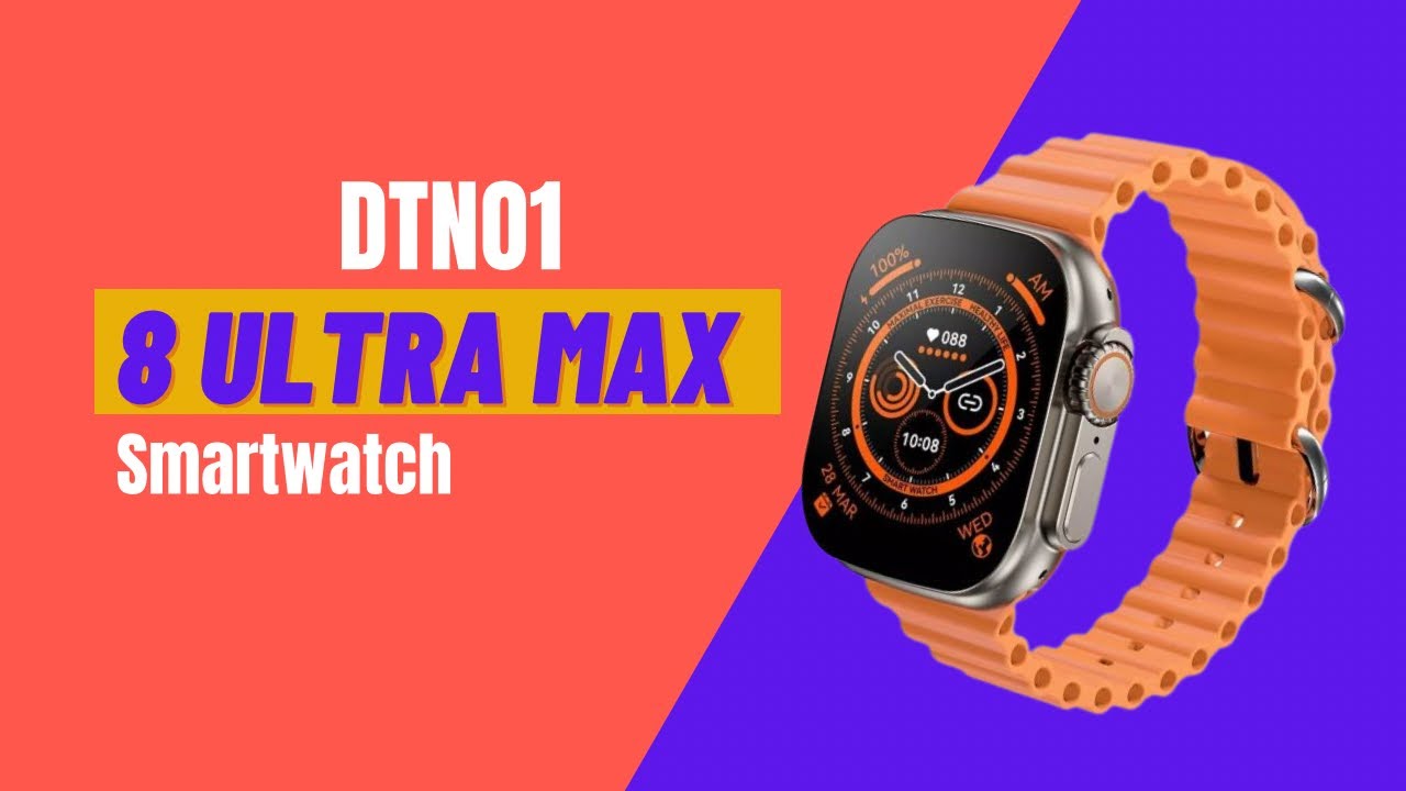 DT 8 Ultra max watch review