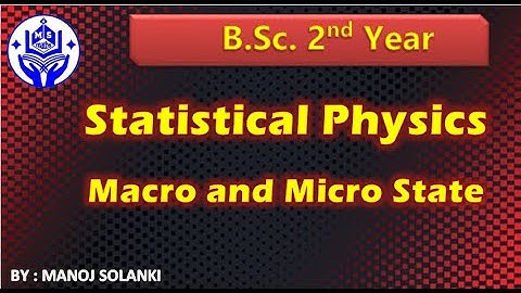 Introduction to statistical Physics || Macro state || Micro sate of particles || BY Manoj Solanki