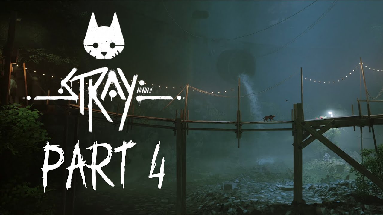 Stray Gameplay Walkthrough PART 4 | No Commentary