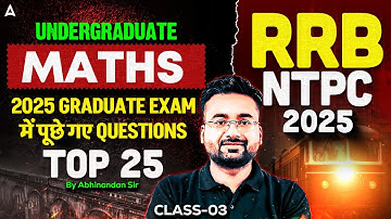 RRB NTPC Undergraduate Maths Classes 2025 | NTPC Maths Previous Year Questions | By Abhinandan Sir