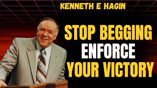 STOP BEGGING & START COMMANDING: UNLOCK YOUR AUTHORITY & LIVE IN VICTORY NOW! KENNETH E HAGIN