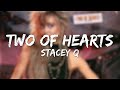 Two Of Hearts - Stacey Q (Lyrics)