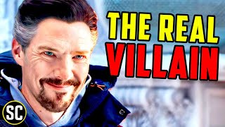 Why Dr Strange Is the REAL VILLAIN of the Multiverse Saga