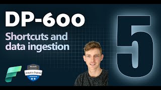 Shortcuts and data ingestion in Microsoft Fabric | DP600 EXAM PREP (5 of 12)