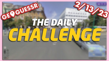 GeoGuessr Daily Challenge - 2/13/23