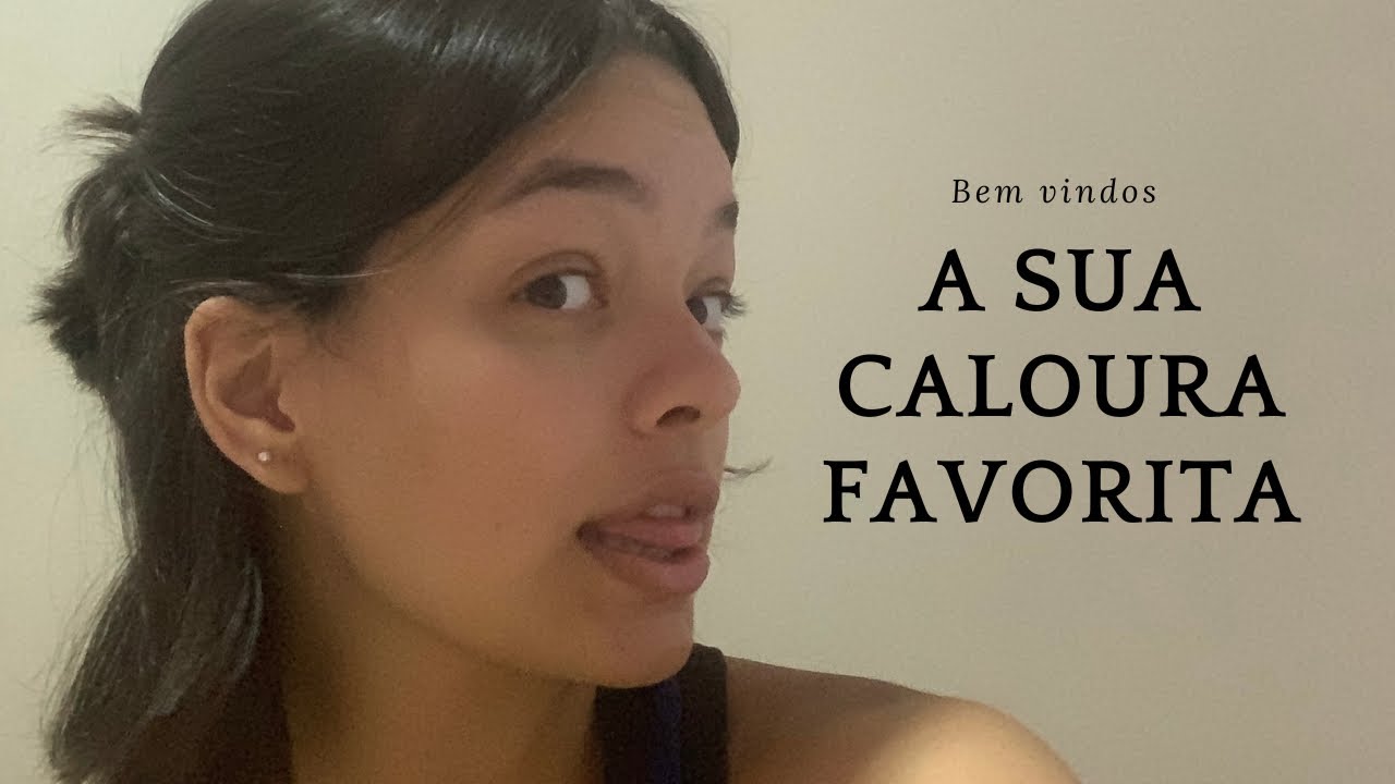 O início da sua caloura favorita