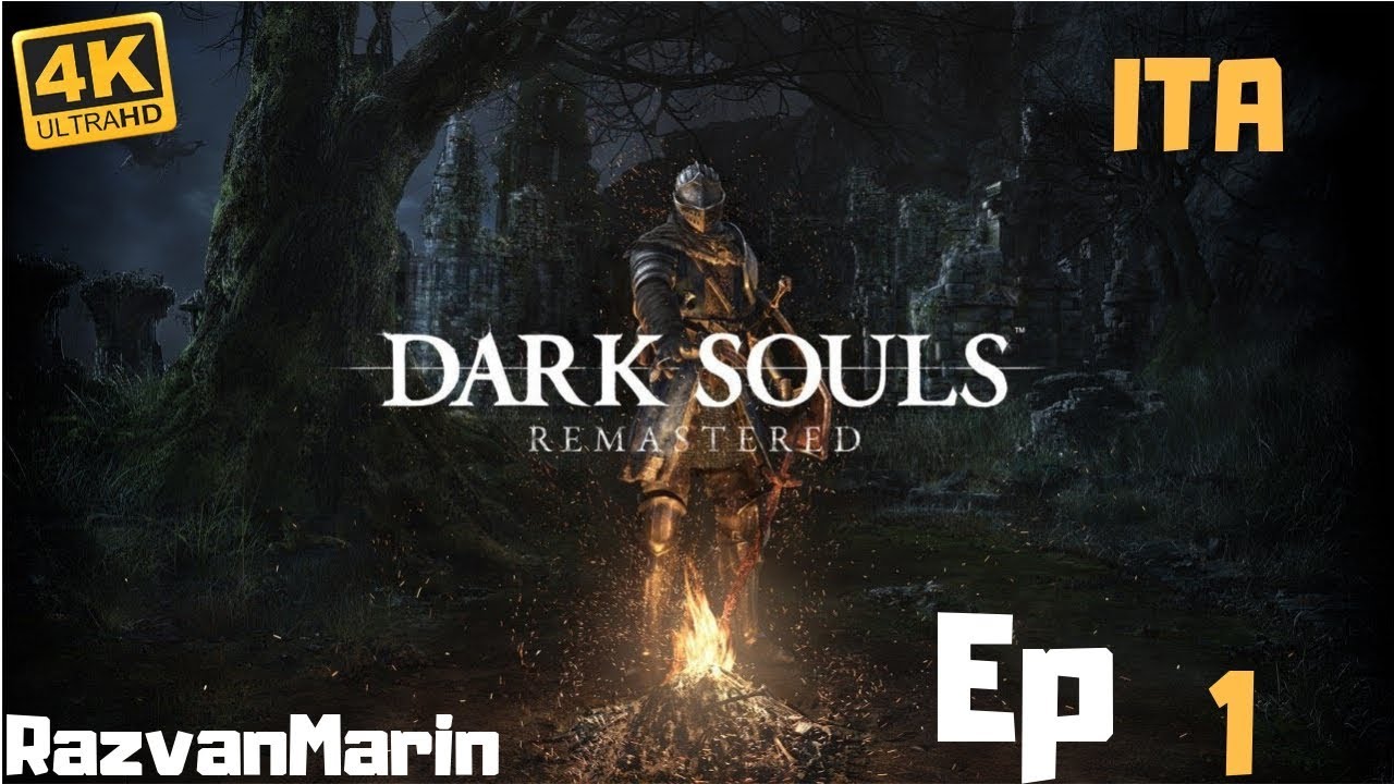 DARK SOULS: REMASTERED.Gameplay ITA Ep1 Walkthrough (No Commentary) 4k 60fps