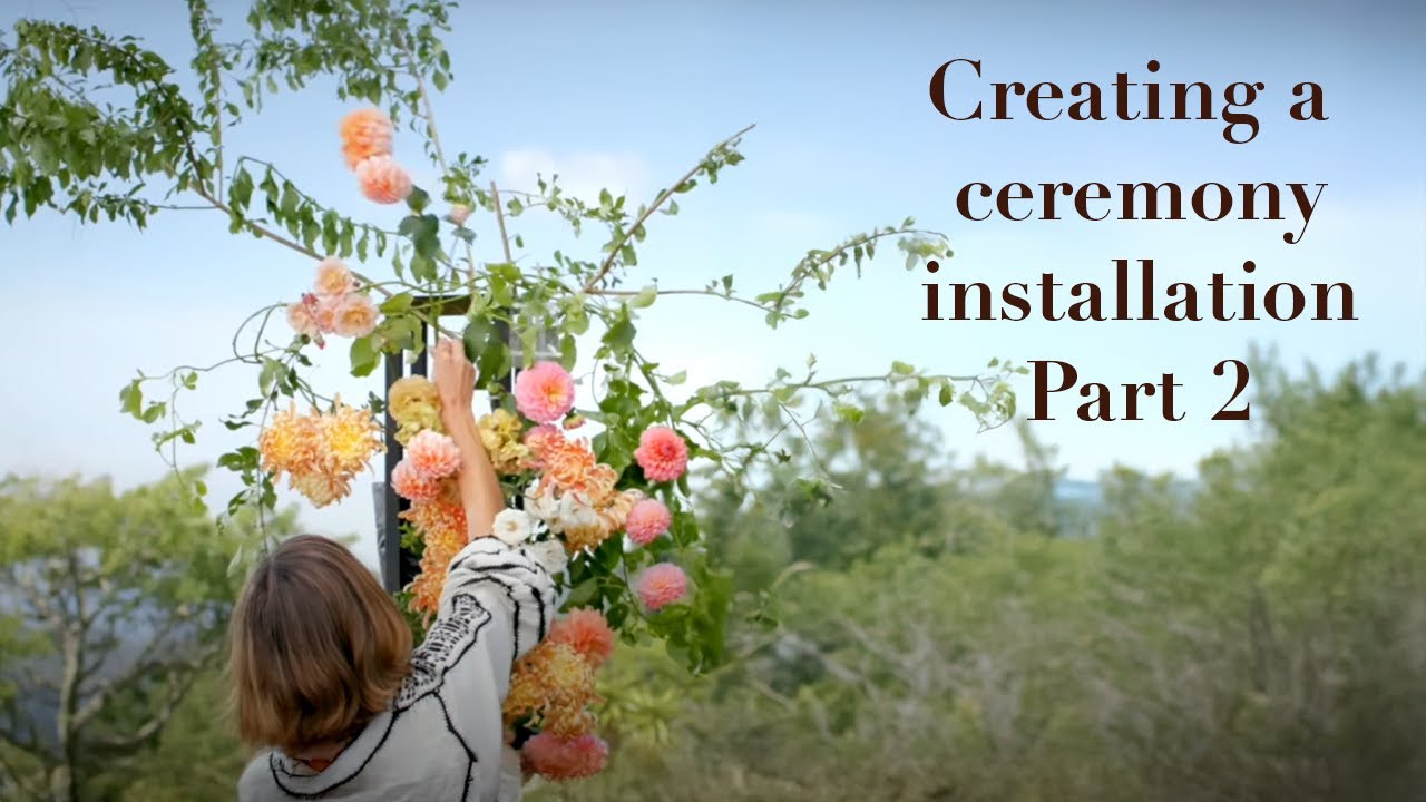 Creating a Ceremony Installation Part 2 | La Musa de Las Flores