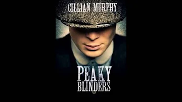 Peaky Blinders Theme Song