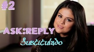 Selena Gomez- ASK:REPLY 2 (Subtitulado)