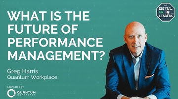 WHAT IS THE FUTURE OF PERFORMANCE MANAGEMENT? Interview with Greg Harris