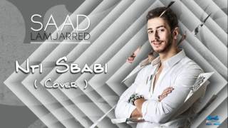 Saad Lamjared 2016 Nti Sbabi Cover ⎜ سعد لمجرد Mashup 2016 Youtube Resimi