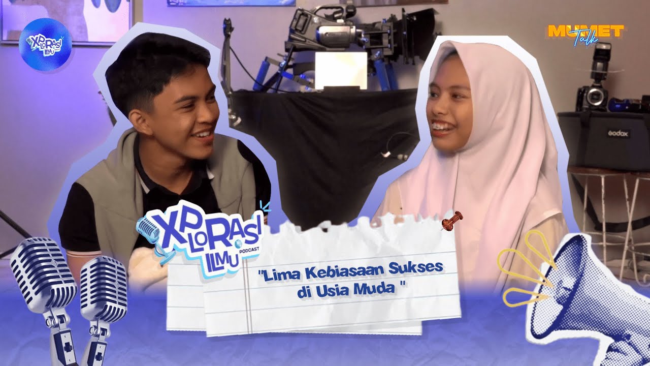 PODCAST XPLORASIMU #5 LIMA KEBIASAAN SUKSES DI USIA MUDA