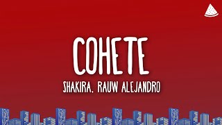 Shakira, Rauw Alejandro - Cohete (Letra/Lyrics)