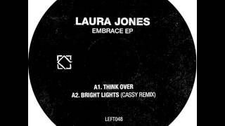 Laura Jones &#39;Bright Lights (Cassy Remix)&#39; (Leftroom)