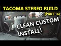 Finishing Up The Stereo (Tacoma Stereo Build Part 16)