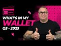 What&#39;s in my Wallet???  Q3 - 2023