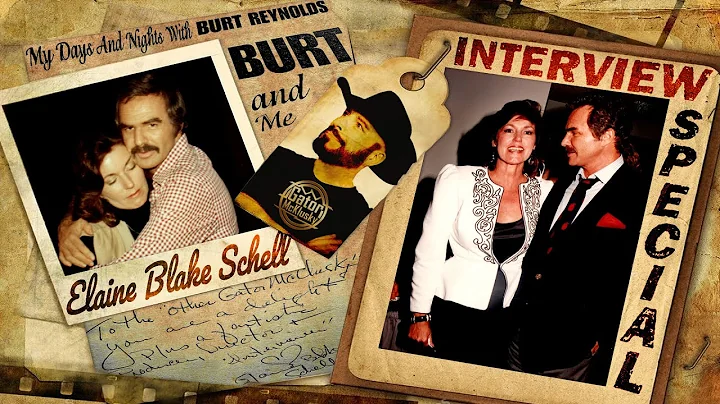 Elaine Blake Schell - Burt Reynolds (Interview)