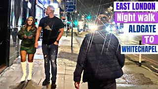 East London | Walk from Aldgate to Whitechapel in East London UK. London Walk | 4K Video 60fps