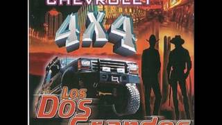 Video thumbnail of "Hierba Polvo Y Plomo - Los Dos Grandes De La Sierra (Chevrolet 4X4)"
