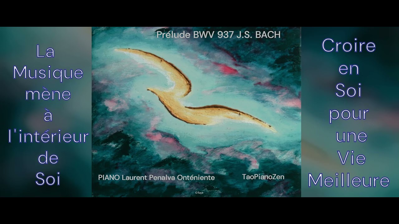 VIRTUOSE Petit Prélude BWV 937 BACH Elixir Piano Classique, estime de soi, Tao Piano Zen être-mieux