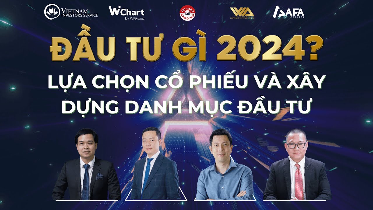 Outline Video ĐẦU TƯ GÌ NĂM 2024? (Phần 2) LỰA CHỌN CỔ PHIẾU VÀ XÂY DỰNG DANH MỤC ĐẦU TƯ