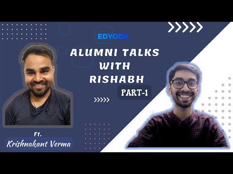 EdYoda Alumni Talks with Rishabh ft Krishnakant Verma PART 1 | EdYoda Student Stories