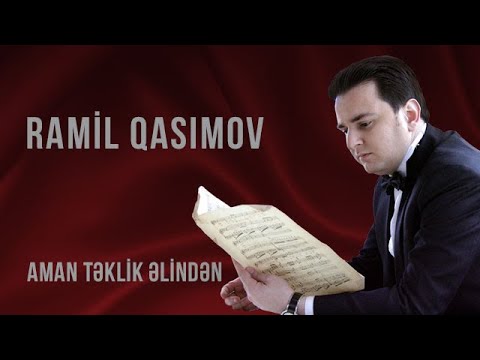 Ramil Qasımov - Aman təklik əlindən!